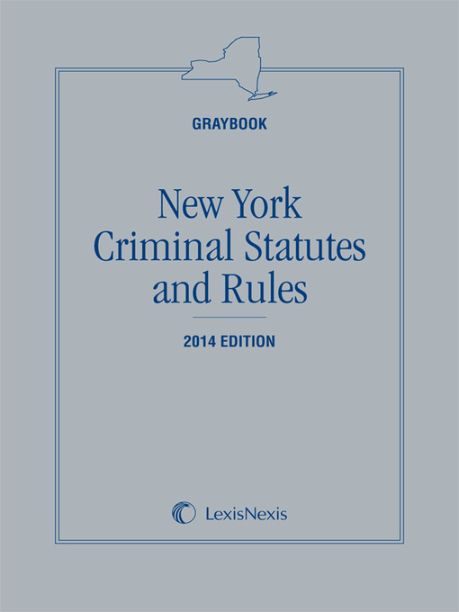 Title details for New York Criminal Statutes and Rules by LexisNexis Matthew Bender Editorial Staff - Wait list